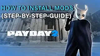 How to Get Started with Payday 2 Mods (Fast & Easy)