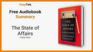 The State of Affairs by Esther Perel: 8 Minute Summary