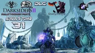 Darksiders 2 | Part 31 DLC | Argul's Tomb Full Dungeon Walkthrough