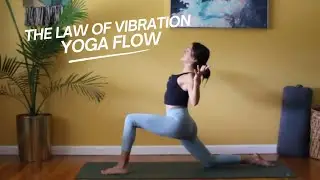 The Law of Vibration Yoga Flow: breathwork, vocalization, and mindful movement 