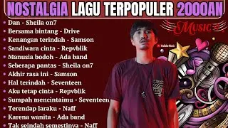 Kompilasi Lagu terpopuler 2000an || lagu 2000an terhits sampai sekarang