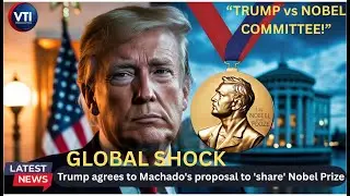 Trump Wants the Nobel! | Venezuela Crisis, Machado Offer & Nobel Committee&rsquo;s Firm NO