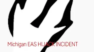 Michigan EAS hijack incident