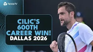 Marin Cilic Wins His 600th Match! | Dallas 2026
