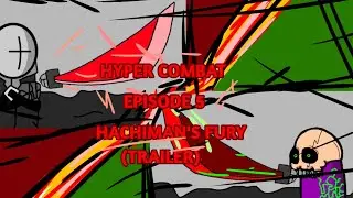 HYPER COMBAT X EPISODE 5 (Trailer)