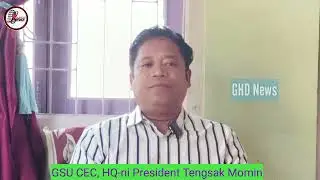 GHD News,Jan 28:GH-o Whole Sale Market rikaniko GSU CEC HQ-ni President Tengsak Momin-ba namnikpaa