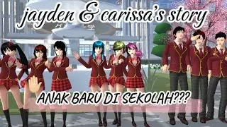 JAYDEN & CARISSA'S STORY #1 llANAK BARU DI SEKOLAH KITA?? ll SAKURA SCHOOL SIMULATOR #sakura #foryou