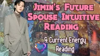 Jimin's Future Spouse Intuitive Reading ✨ 🌌 🪶 🪄 🔮