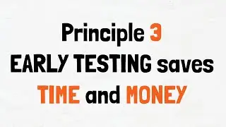 Early testing saves time and money