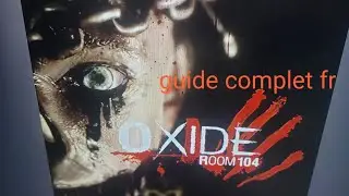 Oxide room 104 guide complet français