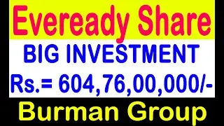 EVEREADY SHARE NEWS 💥 Burman Group Invest 604.76 CR.💥 EVEREADY SHARE NEWS 💥 EVEREADY SHARE#SMS