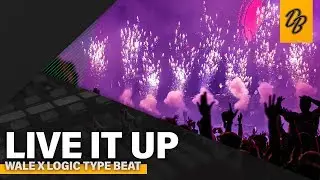 Wale x Logic Type Beat 2019 - Live It Up | Hip Hop Type Beat 2019