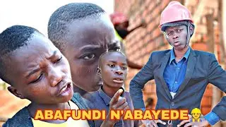 TWIRI COMEDY: ABAFUNDI N'ABAYEDE 😡👷( IMYIGARAGAMBYO Y'ABAYEDE 🔫)