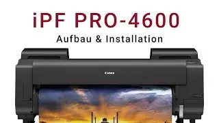 Aufbau und Installation des Canon imagePROGRAF PRO-4600 44 Zoll (1,118m) Drucker.