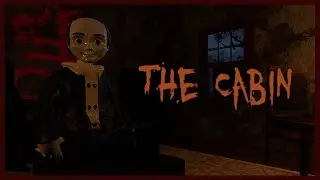 The Cabin - Indie Horror Game - No Commentary