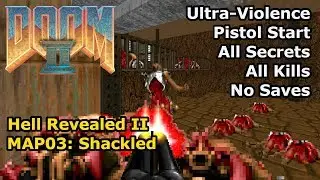 Doom II: Hell Revealed II - MAP03: Shackled (Ультра-насилие 100%)