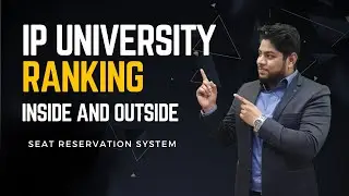 Important IP university ranking system and outside inside delhi seat reservation|Rahul Chandrawal