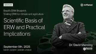 Scientific Basis of Enhanced Rock Weathering (ERW) | Webinar with Dr. David Manning