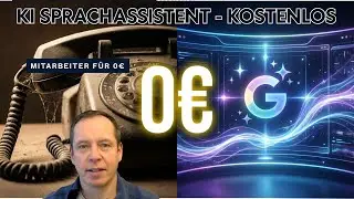 Mitarbeiter f&uuml;r 0&euro;? KI Telefonassistent kostenlos erstellen (Google Gemini Tutorial)