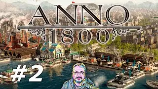 Anno 1800 - Story Campaign - Episode 2