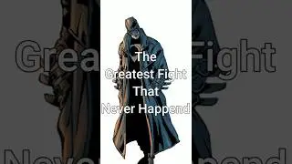 The Greatest Fight That Never Happened