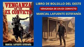 V3NG4NZA DE UN EX CONVICTO - MARCIAL LAFUENTE ESTEFANÍA