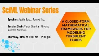 Justin Beroz: A closed-form mathematical framework for modeling turbulent fluids