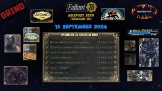 FO76 - Grind - 13 September 2024 (Milepost Zero - Season 18)