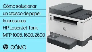 C&oacute;mo solucionar un atasco de papel | Impresoras HP LaserJet Tank MFP 1005, 1600, 2600 | HP Support