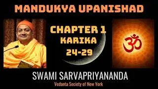 16. Mandukya Upanishad | Chapter 1 Karika 24-29 | Swami Sarvapriyananda