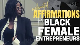 Affirmations for Black Female Entrepreneurs