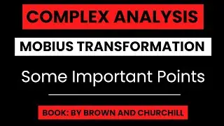 Mobius Transformation || Some Special Points || Book: Complex Variables by Brown and Churchill
