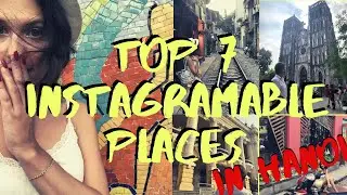 TRAVEL VLOG: Vietnam, Hanoi, episode 1. Top instagramable places