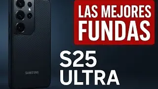 Las mejores fundas para el Galaxy S25 Ultra (serie S25) – Protección, estilo y variedad