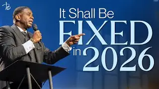 It Shall Be Fixed in 2026 // Pastor Kevin B. Lee