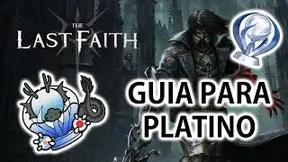 THE LAST FAITH - PLATINUM COMPLETE GUIDE