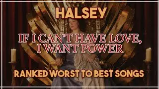 Halsey - IF I CAN'T HAVE LOVE, I WANT POWER (Album Ranking) 🕯️