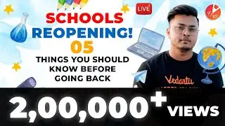 Schools Reopening on 21st September 2020!! 5 Things You Should Know Before Going Back | Vedantu
