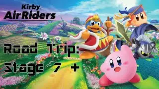 Kirby Air Riders: Road Trip: Stage 7 +