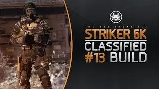 The Division 1.8.2 - Striker [6K] Classified Build