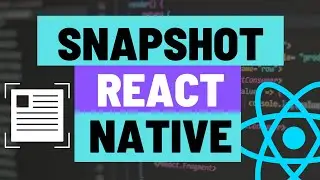 How to Take a Snapshot of a View in Expo React Native Apps