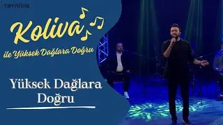 Koliva | Yüksek Dağlara Doğru #CanlıPerformans