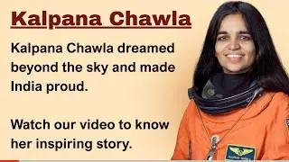From Small Village to Space &mdash; Kalpana Chawla's Inspiring Journey | Motivational Story in English