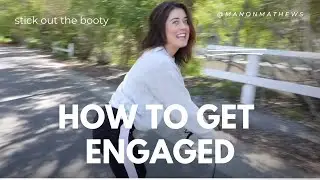 HOW TO GET ENGAGED!