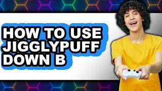 How to Use Jigglypuff Down B - Step by Step