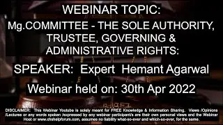 Mg.COMMITTEE - THE SOLE AUTHORITY, TRUSTEE, GOVERNING RIGHTS | Expert Hemant Agarwal | 30th Apr 2022