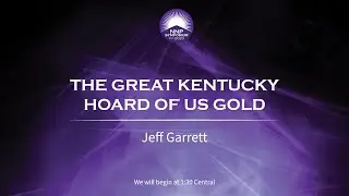 The Great Kentucky Hoard of US Gold