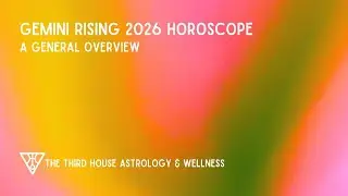 Gemini Rising 2026 General Overview Horoscope