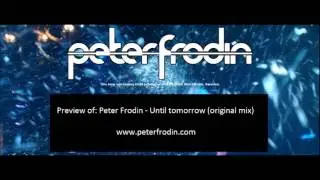 Peter Frodin-Until Tomorrow (Preview of original  mix)