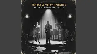 The Cotton Club Whisper (Smooth Jazz & Soulful R&B, 1940 Style)